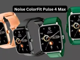 Noise ColorFit Pulse 4 Max Smartwatch Launched